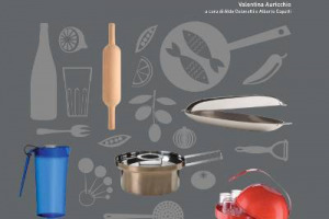 IL DESIGN? HA DETTATO MODE E TENDENZE ANCHE IN CUCINA: TUTTI GLI OGGETTI CULT ITALIANI (REPERIBILI), IL SEGRETO DEL SUCCESSO E IL LORO “CONSUMO” GRAZIE ANCHE A CINEMA E PUBBLICITÀ, IN “DESIGN IN CUCINA”, ATLANTE ILLUSTRATO DI OTTAGONO/GIUNTI EDITORE