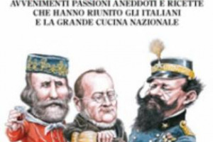 IL “PREMIO DEI LIBRAI” AL VOLUME CHE NARRA DI TRATTATI FIRMATI IN PUNTA DI FORCHETTA, DEL PRIMO BUE IN SCATOLA IN CRIMEA E DELLA PASTA AL POMODORO AL SEGUITO DI GARIBALDI: È “A TAVOLA NEL RISORGIMENTO”, VINCITORE DEL “PREMIO BANCARELLA DELLA CUCINA”