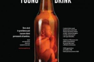 Bere in gravidanza pu&ograve; rivelarsi pericoloso, specie se si esagera: a ricordarlo, la campagna shock &ldquo;Too Young To Drink&rdquo; di &ldquo;European Fasd Alliance&rdquo;, una serie di manifesti in cui compaiono neonati immersi in differenti bottiglie di alcolici