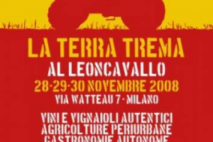 “LA TERRA TREMA” AL LEONCAVALLO! DAL 28 AL 30 NOVEMBRE NELLO STORICO CENTRO SOCIALE MILANESE (VIA WATTEAU, 7) VIGNAIOLI AUTENTICI, AGRICOLTORI PERIURBANI E GASTRONOMIE AUTONOME SI INCONTRERANNO PER DISCUTERE DI AGRICOLTURA CRITICA