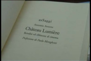 Ch&acirc;teau Lumi&egrave;re. Brindisi ed ebbrezze al cinema di Slow Food Editore. Un percorso critico e puntuale sul rapporto vino &ndash; cinema. Le parole dell&rsquo;autore Antonio Attorre