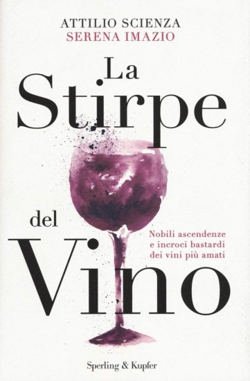 “La Stirpe del Vino” di Attilio Scienza e Serena Imazio vince il Premio “Biblioteca Lunelli” 