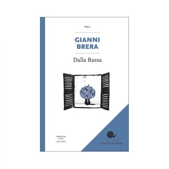 Gianni Brera e il volume “Dalla Bassa” (Slow Food Editore)