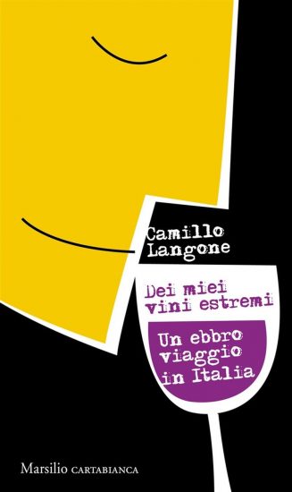 Dei miei vini estremi, Camillo Langone