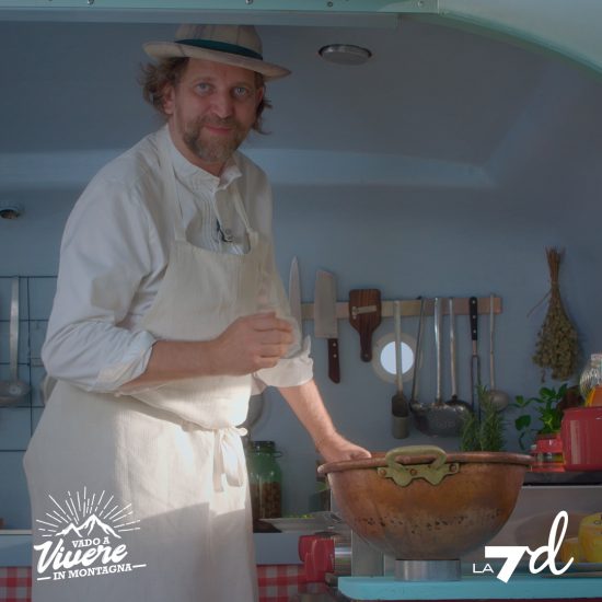 Vado a Vivere in Montagna , il nuovo food show de La7