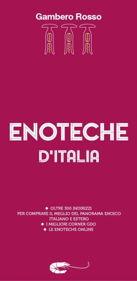 La prima guida Enoteche d’Italia del Gambero Rosso