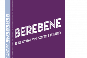 Il meglio del vino italiano sotto ai 13 euro: ecco la guida “Berebene” 2021 by Gambero Rosso