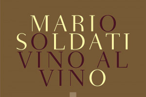Da Veronelli a Soldati, il più bel racconto del vino italiano nei volumi da mettere sotto l’albero