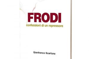 &ldquo;Frodi. Confessioni di un repressore&rdquo;, dentro al reato agroalimentare con Gianfranco Scarfone