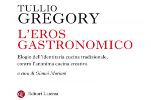 La cucina tradizionale, la &ldquo;civilt&agrave; del gusto&rdquo;, la gioia del convito: il pensiero di Tullio Gregory