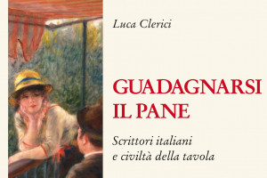 Da Ungaretti a Pirandello, ecco “Guadagnarsi il pane. Scrittori italiani e civiltà della tavola” Da Ungaretti a Pirandello, ecco “Guadagnarsi il pane. Scrittori italiani e civiltà della tavola”