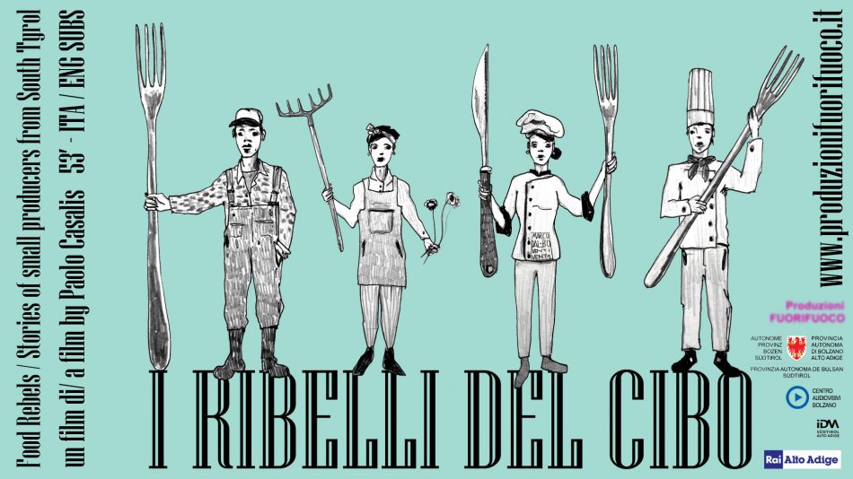 “I ribelli del cibo. Storie di piccoli produttori dell’Alto Adige”