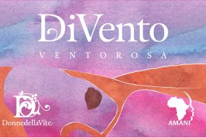 Vino & solidarietà, Ventorosa di Torrevilla per il progetto DiVento 2021 by Donne della Vite