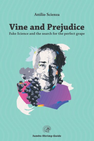 “Vine and Prejudice - Fake science and the search for the perfect grape” 