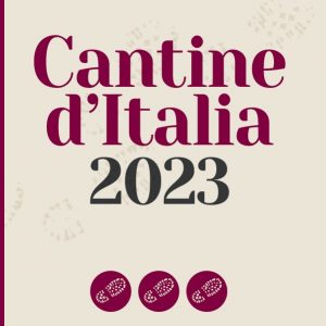 La mappa ragionata delle aziende top dell’Italia del vino nella guida “Cantine d’Italia 2023”