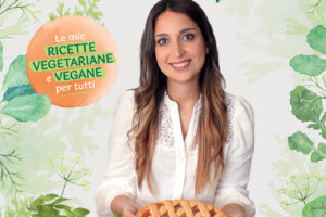 Un compendio di ricette vegetariane e vegane per tutti: &ldquo;La mia cucina semplice&rdquo; di Life & Chiara&nbsp;