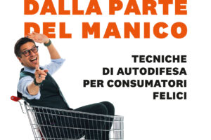 Dal supermercato al ristorante: &ldquo;Il carrello dalla parte del manico&rdquo;, vademecum per i consumatori&nbsp;
