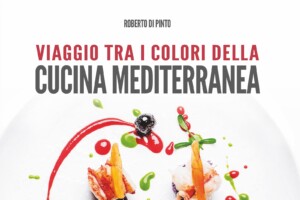 Dal giallo del grano al rosso del pomodoro, il &ldquo;Viaggio tra i colori della cucina mediterranea&rdquo;