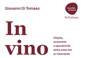 La wine list perfetta al ristorante? Nel libro “In Vino Business” i suggerimenti per crearla