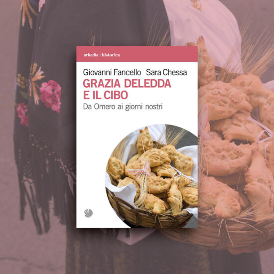 “Grazia Deledda e il cibo. Da Omero ai giorni nostri”