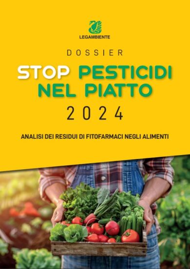 Il dossier “Stop pesticidi nel piatto” by Legambiente 