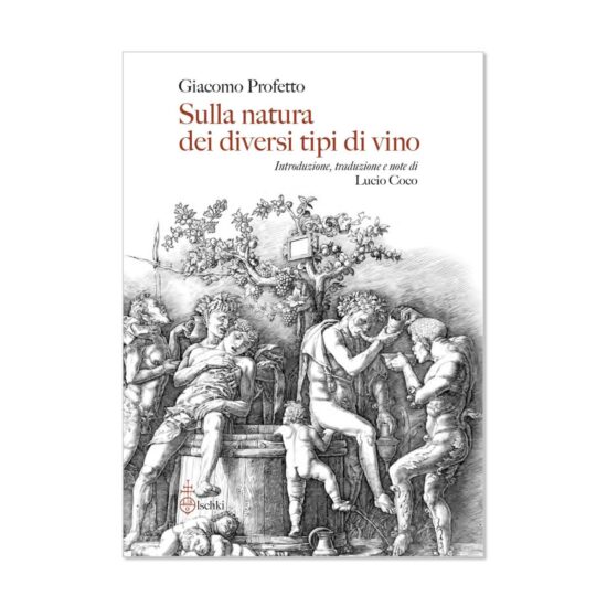 “Sulla natura dei diversi tipi di vino” di Giacomo Profetto