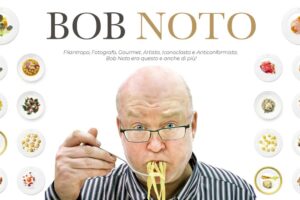 “Bob Noto: The World’s Finest Palate”: il docu-film sulla vita del più grande fotografo gastronomico