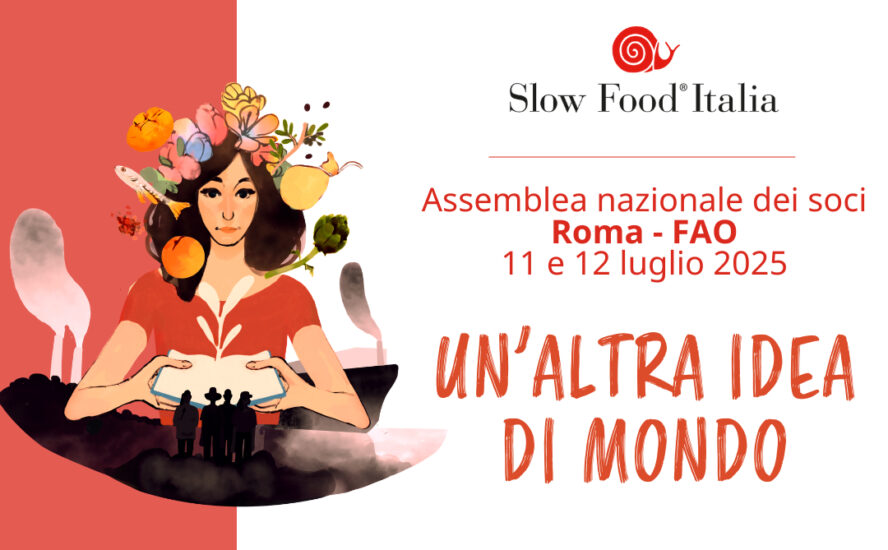 Un’Altra Idea di Mondo”, a partire dal cibo, by Slow Food