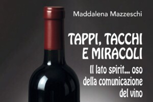 Il lato “spiritoso” della comunicazione del vino raccontato da un’insider, tra aneddoti e ricordi Il lato “spiritoso” della comunicazione del vino raccontato da un’insider, tra aneddoti e ricordi