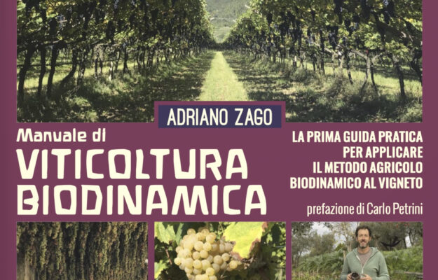 ADRIANO ZAGO, MANUALE DI VITICOLTURA BIODINAMICA, Italia