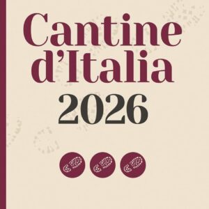 Un invito a camminare l’Italia del vino nella guida “Cantine d’Italia” 2026 by Go Wine