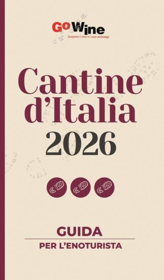 Le scelte della nuova guida “Cantine d’Italia” 2026 by Go Wine
