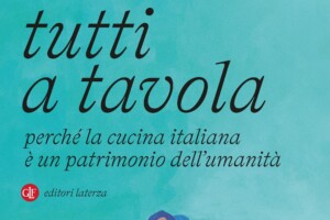 Tra diversità e ibridazione, ecco perchè la cucina italiana è candidata a Patrimonio dell’Umanità   
