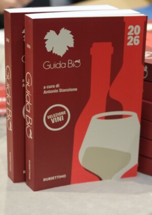 I migliori vini &ldquo;green&rdquo; d&rsquo;Italia? A premiarli &egrave; la &ldquo;Guida Bio - Selezione Vini 2026&rdquo;