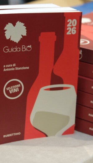 I migliori vini &ldquo;green&rdquo; d&rsquo;Italia? A premiarli &egrave; la &ldquo;Guida Bio - Selezione Vini 2026&rdquo;
