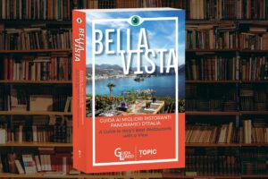 &ldquo;Bella Vista&rdquo;: la nuova guida che celebra e unisce bellezza paesaggistica e grandi tavole d&rsquo;Italia