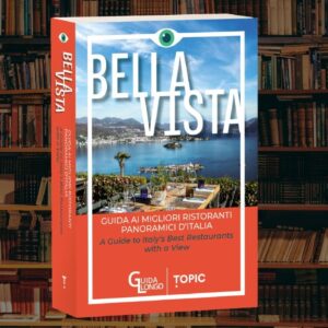 &ldquo;Bella Vista&rdquo;: la nuova guida che celebra e unisce bellezza paesaggistica e grandi tavole d&rsquo;Italia