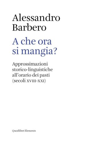 Il saggio “A che ora si mangia?”