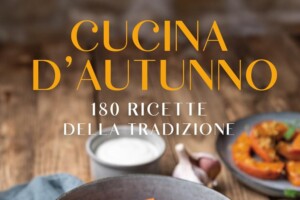 Dalla zucca ai funghi, gli ingredienti di stagione protagonisti del ricettario &ldquo;Cucina d&rsquo;autunno&rdquo;