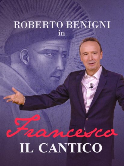 “Francesco. Il Cantico” di Roberto Benigni su Rai 1