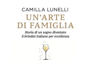 La storia di un sogno diventato il brindisi italiano, nel libro di Camilla Lunelli (Ferrari Trento)